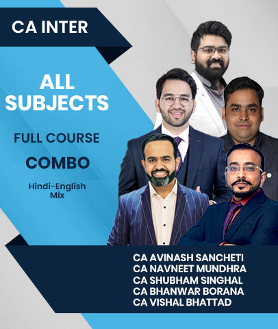 CA Inter All Subjects Full Course Combo By CA Avinash Sancheti, CA Navneet Mundhra, CA Shubham Singhal, CA Bhanwar Borana And CA Vishal Bhattad - Zeroinfy