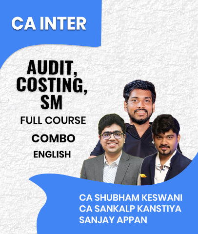 CA Inter Audit, Costing, SM Full Course Combo By CA Shubham Keswani, CA Sankalp Kanstiya and Sanjay Appan