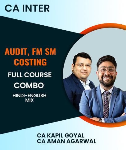 CA Inter Audit, FM SM and Costing Full Course Combo By CA Kapil Goyal and CA Aman Agarwal - Zeroinfy