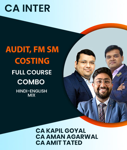 CA Inter Audit, FM SM and Costing Full Course Combo By CA Kapil Goyal, CA Aman Agarwal and CA Amit Tated - Zeroinfy