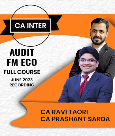 CA Inter Audit and FM ECO (June 2023 Recording) Full Course By CA Ravi Taori and CA Prashant Sarda - Zeroinfy