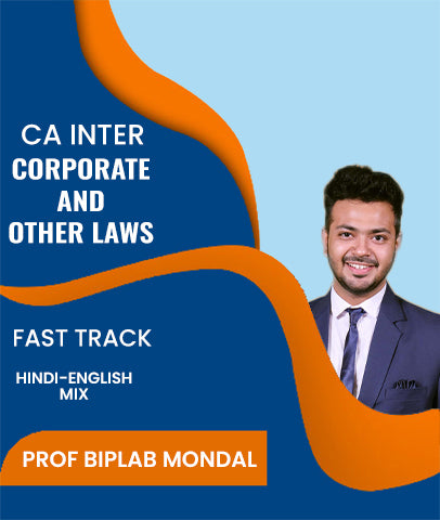 CA Inter Corporate and Other Laws Fast Track By J.K.Shah Classes - Prof Biplab Mondal