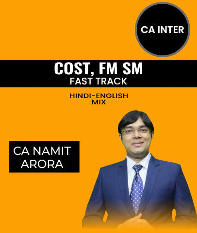 CA Inter Cost and FM SM Fast Track Video Lectures By CA Namit Arora - Zeroinfy