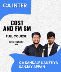 CA Inter Cost and FM SM Full Course By CA Sankalp Kanstiya and Sanjay Appan