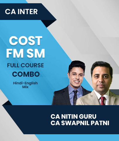 CA Inter Cost and FM SM Full Course Combo By CA Nitin Guru and CA Swapnil Patni