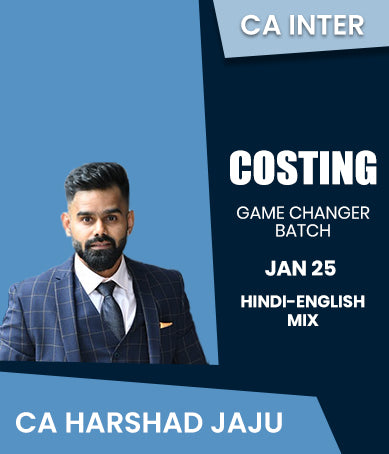 CA Inter Costing Game Changer Batch For Jan 25 By CA Harshad Jaju - Zeroinfy