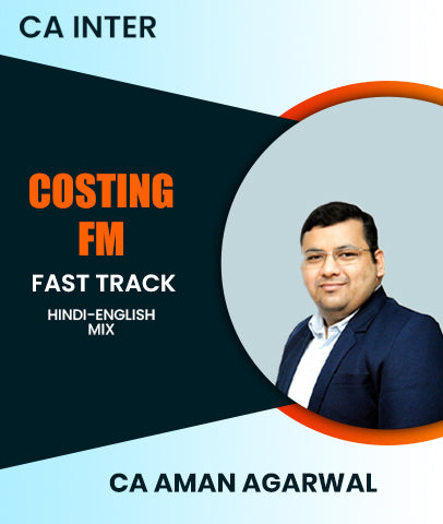 CA Inter Costing and FM Fast Track By CA Aman Agarwal - Zeroinfy