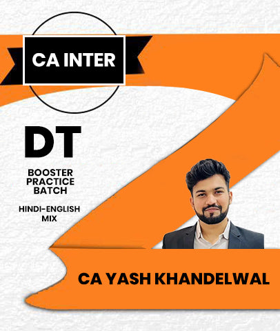CA Inter DT Booster Practice Batch By CA Yash Khandelwal