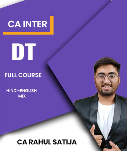 CA Inter DT Full Course By CA Rahul Satija