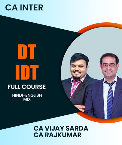 CA Inter DT IDT Full Course By CA Vijay Sarda and CA Rajkumar - Zeroinfy