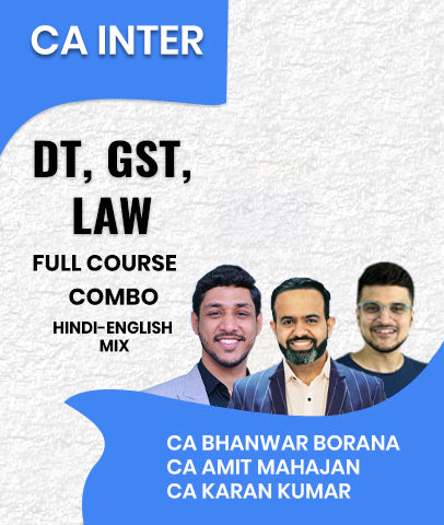 CA Inter DT, GST and Law Full Course Combo By CA Bhanwar Borana, CA Amit Mahajan and CA Karan Kumar