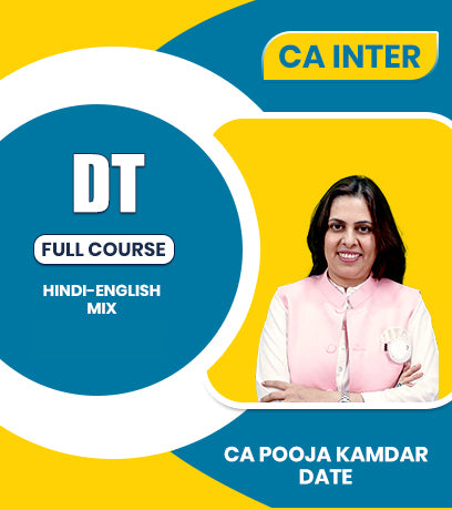 CA Inter Direct Tax (DT) Full Course By CA Pooja Kamdar Date
- Zeroinfy
