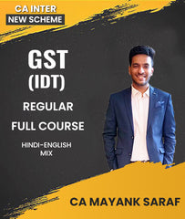 CA Inter New Scheme GST (IDT) Regular Full Course By CA Mayank Saraf - Zeroinfy