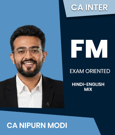 CA Inter FM Exam Oriented By CA Nipurn Modi