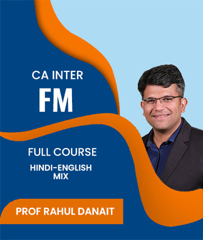 CA Inter FM Full Course By Prof Rahul Danait