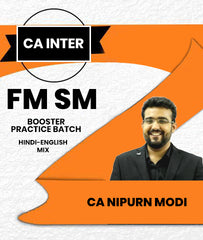 CA Inter FM SM Booster Practice Batch By CA Nipurn Modi
