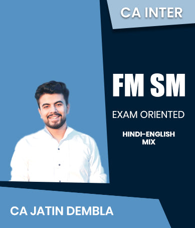 CA Inter FM SM Exam Oriented By CA Jatin Dembla