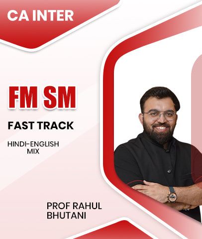 CA Inter FM SM Fast Track By Prof Rahul Bhutani