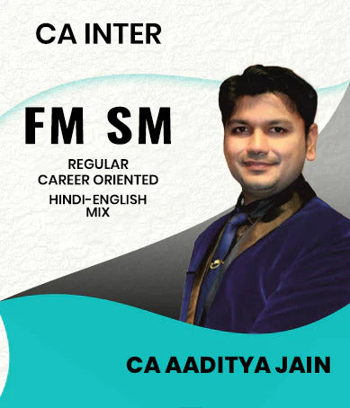 CA Inter FM SM Regular Career Oriented Batch By CA Aaditya Jain - Zeroinfy