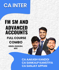 CA Inter FM SM and Advanced Accounts Full Course Combo By CA Aakash Kandoi, CA Sankalp Kanstiya and CA Sanjay Appan