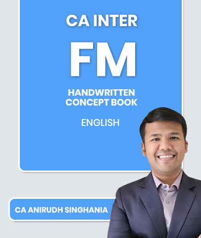 CA Inter Financial Management (FM) Handwritten Concept Book By CA Anirudh Singhania