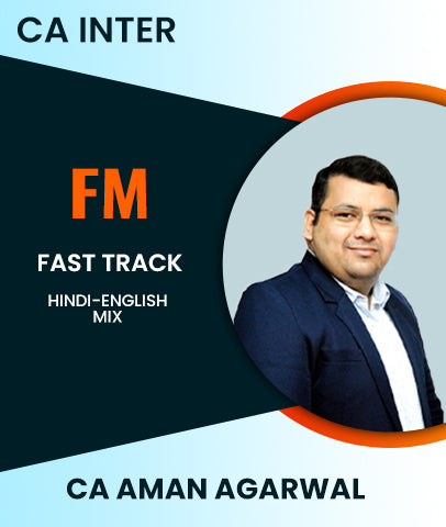 CA Inter Financial Management (FM) Fast Track By CA Aman Agarwal - Zeroinfy