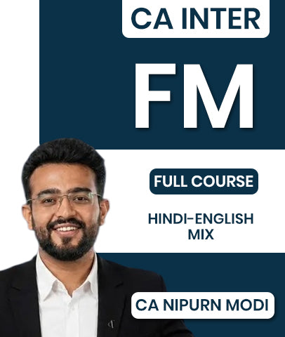 CA Inter Financial Management (FM) Full Course By CA Nipurn Modi