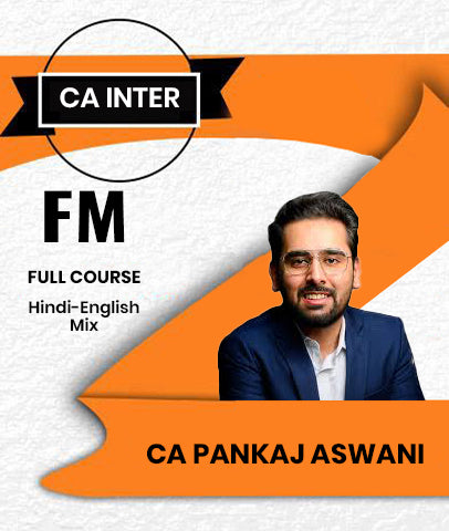 CA Inter Financial Management (FM) Full Course By CA Pankaj Aswani