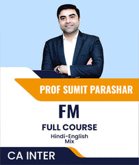 CA Inter Financial Management (FM) Full Course By Prof Sumit Parashar - Zeroinfy