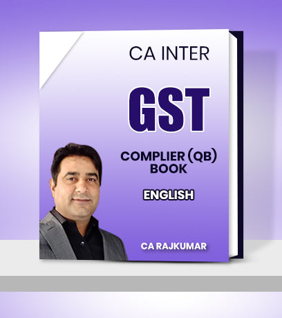 CA Inter GST COMPLIER (QB) Book By CA RajKumar