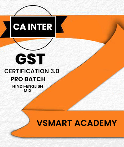 CA Inter GST Certification 3.0 PRO Batch By Vsmart Academy - Zeroinfy