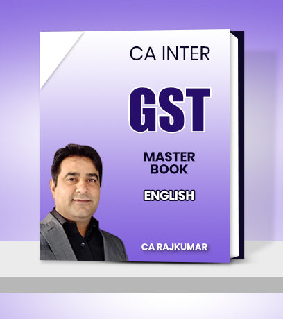 CA Inter GST MASTER Book By CA RajKumar