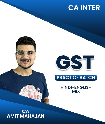 CA Inter GST Practice Batch By CA Amit Mahajan - Zeroinfy
