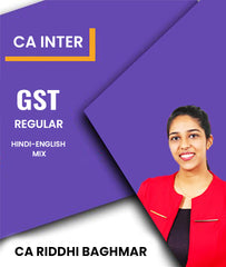 CA Inter GST Regular Batch By CA Riddhi Baghmar