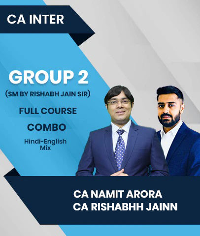 CA Inter Group 2 Full Course Combo By CA Namit Arora and CA Rishabhh Jainn (SM By Rishabhh Jainn Sir)