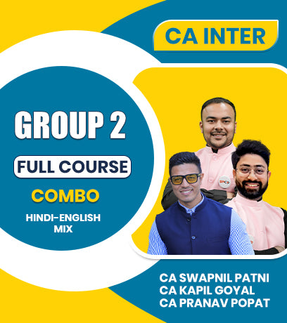 CA Inter Group 2 Full Course Combo By CA Swapnil Patni, CA Kapil Goyal and CA Pranav Popat