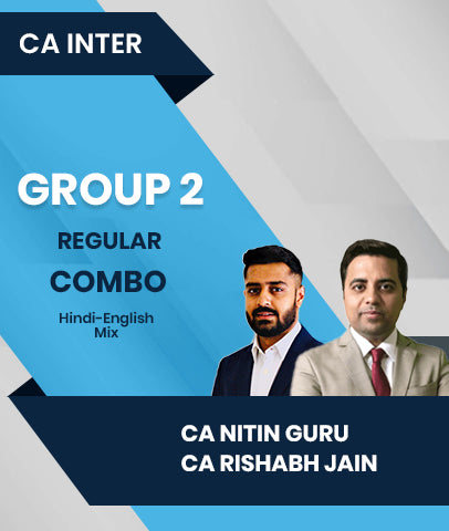 CA Inter Group 2 Regular Combo Courses By CA Nitin Guru and CA Rishabh Jain