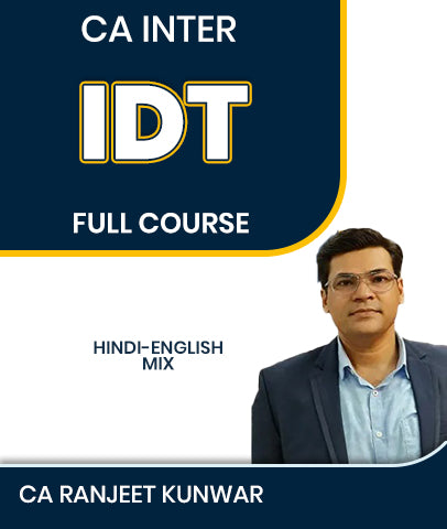CA Inter IDT Full Course By CA Ranjeet Kunwar