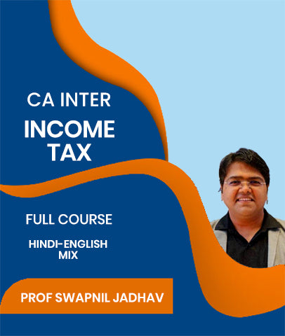 CA Inter Income Tax Full Course By J.K.Shah Classes - Prof Swapnil Jadhav