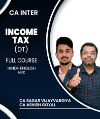 CA Inter Income Tax (DT) Full Course By CA Sagar Vijayvargiya and CA Ashish Goyal - Zeroinfy