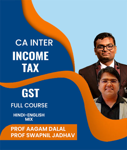 CA Inter Income Tax and GST Full Course By J.K.Shah Classes - Prof Aagam Dalal and Prof Swapnil Jadhav