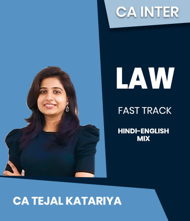CA Inter Law Fast Track Batch By CA Tejal Katariya