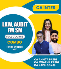CA Inter Law, Audit and FM SM Full Course Combo By CA Ankita Patni, CA Swapnil Patni and CA Kapil Goyal