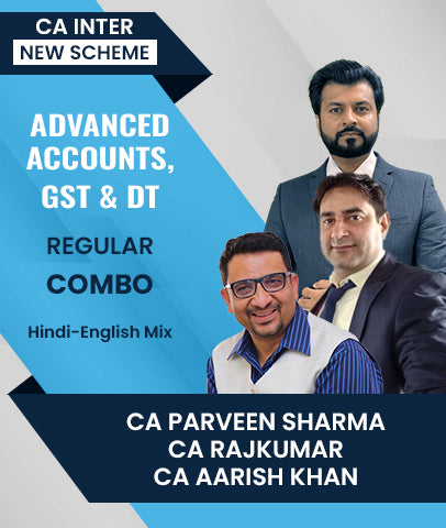 CA Inter New Scheme Advanced Accounts, GST and DT Regular Combo By CA Parveen Sharma, CA Rajkumar and CA Aarish Khan - Zeroinfy