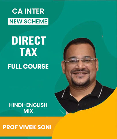 CA Inter New Scheme Direct Tax Full Course Video Lectures By Prof Vivek Soni - Zeroinfy