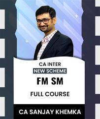 CA Inter New Scheme FM And SM Full Course By CA Sanjay Khemka 