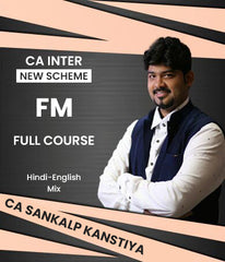 CA Inter New Scheme Financial Management (FM) Full Course By CA Sankalp Kanstiya - Zeroinfy