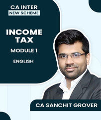 CA Inter New Scheme Income Tax Module 1 Book By CA Sanchit Grover - Zeroinfy