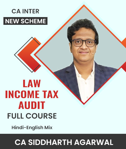 CA Inter New Scheme Law, Income Tax and Audit Full Course Combo By CA Siddharth Agarwal - Zeroinfy