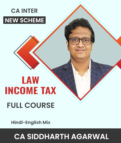 CA Inter New Scheme Law and Income Tax Full Course By CA Siddharth Agarwal - Zeroinfy